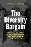 The diversity bargain : and other dilemmas of race, admissions, and meritocracy at elite universities