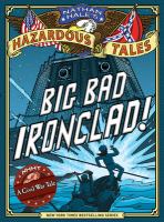 Big bad ironclad! : a Civil War steamship showdown