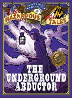 Underground abductor : an abolitionist tale