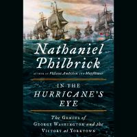 In the hurricane's eye : the genius of George Washington and the victory at Yorktown