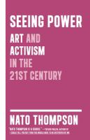 Seeing power : art and activism in the 21st century