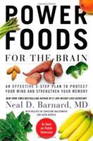 Power foods for the brain : an effective 3-step plan to protect your mind and strengthen your memory