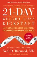 21-day weight loss kickstart : boost metabolism, lower cholesterol, and dramatically improve your health