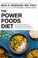 Power Foods Diet : The Breakthrough Plan That Traps, Tames, and Burns Calories for Easy and Permanent Weight Loss