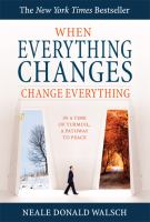 When everything changes, change everything : in a time of turmoil, a pathway to peace