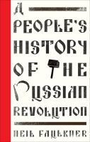 A people's history of the Russian Revolution