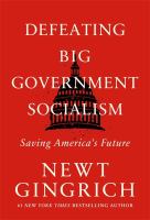 Defeating big government socialism : saving America's future