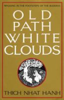 Old path, white clouds : walking in the footsteps of the Buddha
