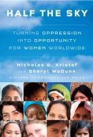 Half the sky : turning oppression into opportunity for women worldwide