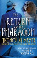 The return of the pharaoh : from the reminiscences of John H. Watson, M.D