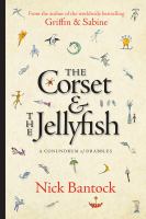 The corset & the jellyfish : a conundrum of drabbles