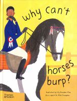 Why can't horses burp? : curious questions about your favorite pet