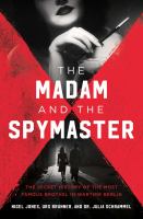 The madam and the spymaster : the secret history of the most famous brothel in wartime Berlin