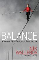 Balance : a story of faith, family, and life on the line