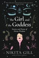 The girl and the goddess : stories and poems of divine wisdom