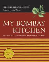 My Bombay kitchen : traditional and modern Parsi home cooking