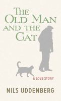The old man and the cat : a love story