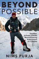 Beyond possible : one man, 14 peaks, and the mountaineering achievement of a lifetime