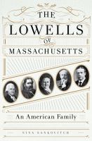 The Lowells of Massachusetts : an American family