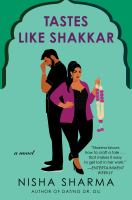 Tastes like shakkar : a novel