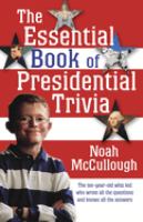 The essential book of presidential trivia