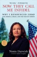 Now they call me infidel : why I renounced jihad for America, Israel, and the War on Terror