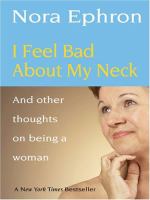 I feel bad about my neck : and other thoughts on being a woman