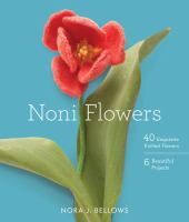 Noni flowers : 40 exquisite knitted flowers