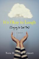 It's okay to laugh : (crying is cool, too)