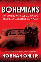 The Bohemians : the lovers who led Germany's resistance against the Nazis