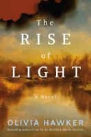 Rise of light : a novel