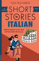 Short stories in Italian : read for pleasure at your level and learn Italian the fun way