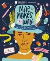 Mae makes a way : the true story of Mae Reeves, hat & history maker