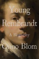 Young Rembrandt : a biography