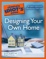 The complete idiot's guide to designing your own home