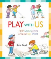 Play with us : 100 games from around the world