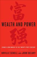 Wealth and power : China's long march to the twenty-first century