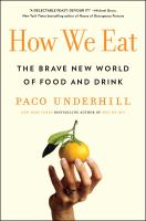 How we eat : the brave new world of food and drink