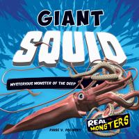 Giant squid : mysterious monster of the deep