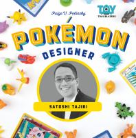 Pokémon designer : Satoshi Tajiri