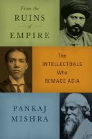 From the ruins of empire : the intellectuals who remade Asia
