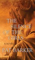 The silence of the girls : a novel