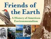 Friends of the earth : a history of American environmentalism