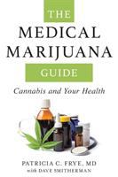The medical marijuana guide : cannabis and your health