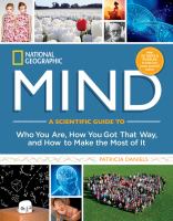 Mind : a scientific guide to who you are, how you got that way, and how to make the most of it