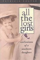 All the lost girls : confessions of a Southern daughter
