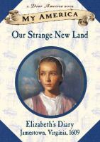 Our strange new land : Elizabeth's diary