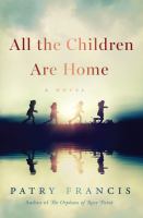 All the children are home : a novel