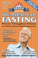 The miracle of fasting : proven through history for physical, mental, and spiritual rejuvenation