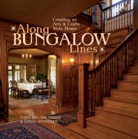 Along bungalow lines : creating an arts & crafts home